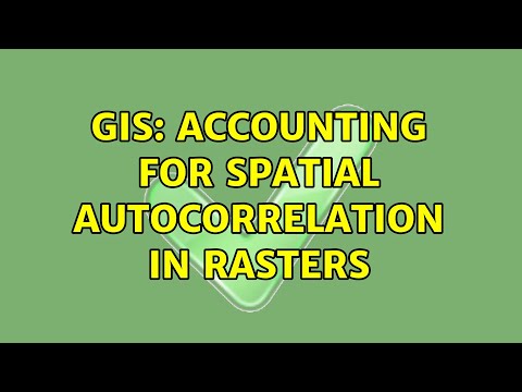 GIS: Accounting for spatial autocorrelation in rasters