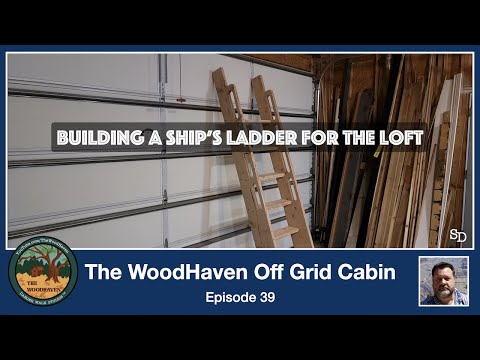 How to Build a Ship's Ladder - DIY Off Grid Cabin Build - Episode 39