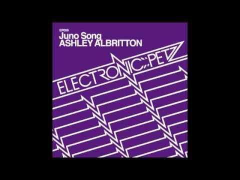 Ashley Albritton - Juno Song (Onetram Remix) - Electronic Petz