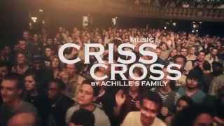 CRISS-CROSS // Achille's Family // Trianon