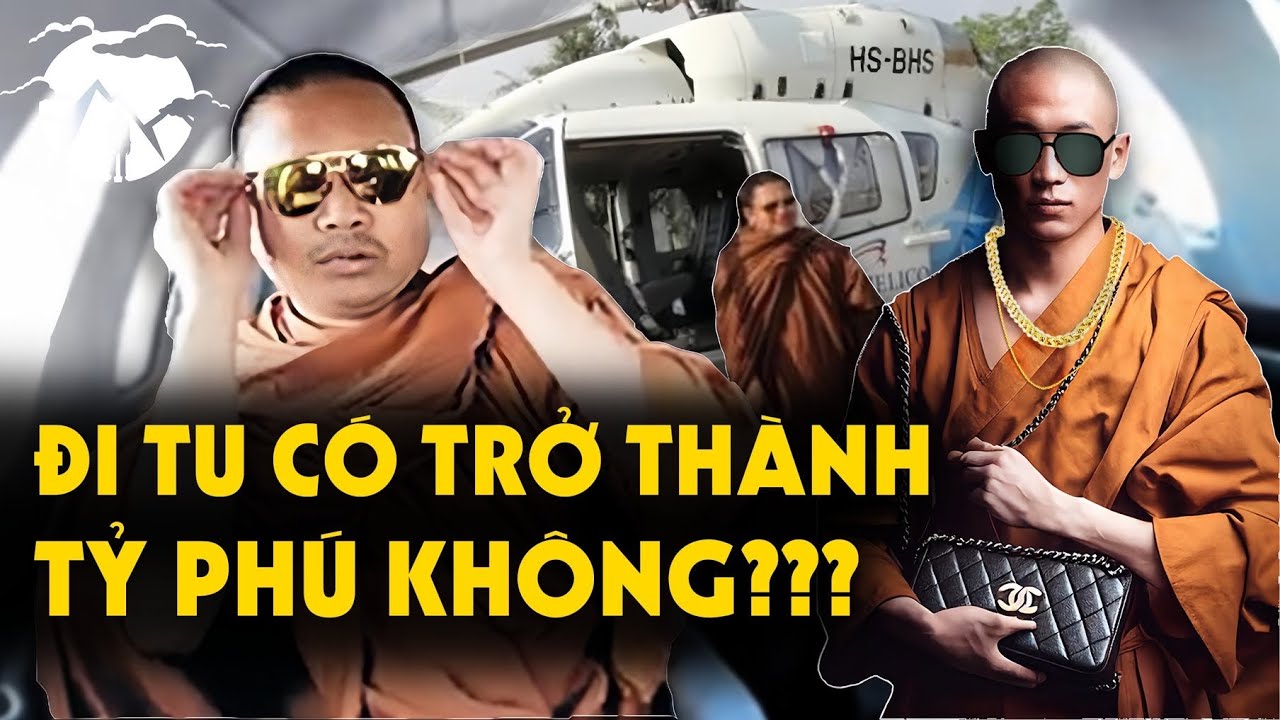 Tỷ Phú Bỏ Tài Sản Đi Tu và Có Người Đi Tu Để Làm Tỷ Phú