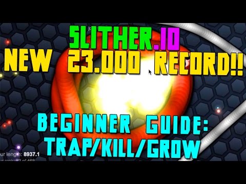 How to Basic! 7 Tips & Tricks! Slither.io New 22K Record!! How to Trap, Kill and Get Big Tutorial!