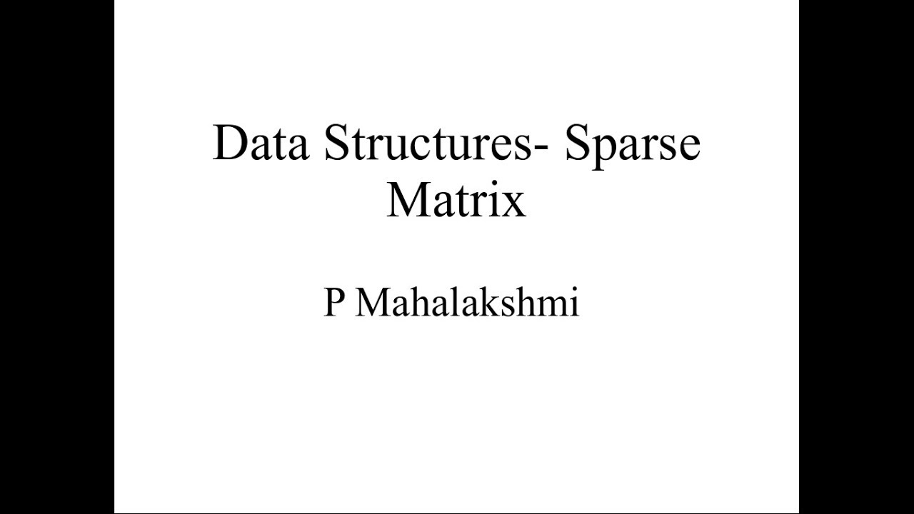 025 Sparse Matrix in Data Structures
