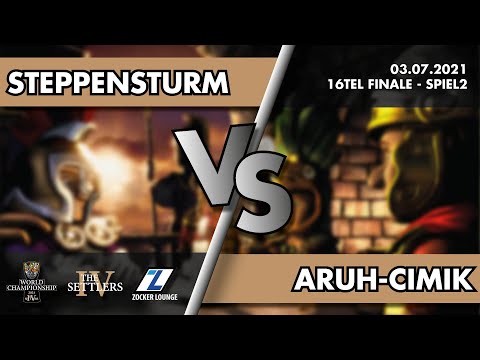 Steppensturm vs. Aruh-Cimik - 16tel Finale - THE SETTLERS IV WORLD CHAMPIONSHIP 2021