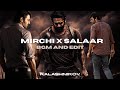 Mirchi X Salaar BGM EDIT Kalashnikov Ravi Basrur DSP Prabhas
