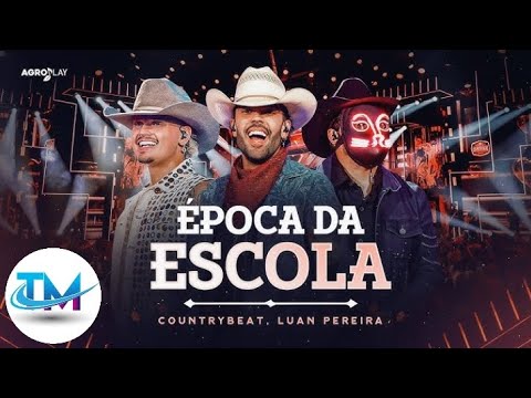 Época da Escola - Luan Pereira - CountryBeat - TOP MUSIC OFICIAL
