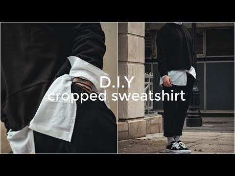 *EASY* DIY Cropped Sweatshirt | Men's Fashion Ideas |...
