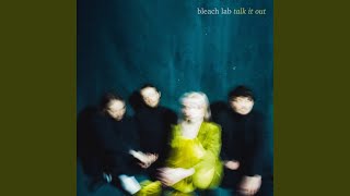 Bleach Lab - Talk It Out video