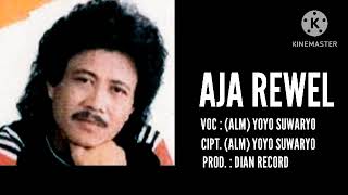 Download lagu AJA REWEL VOC : (ALM) YOYO SUWARYO mp3