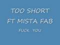 TOO SHORT FT MISTA FAB FUCK YOU