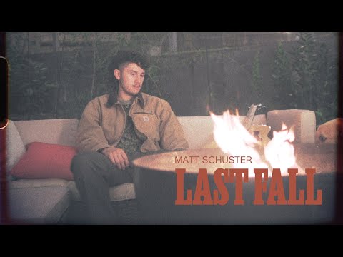 Last Fall - Matt Schuster
