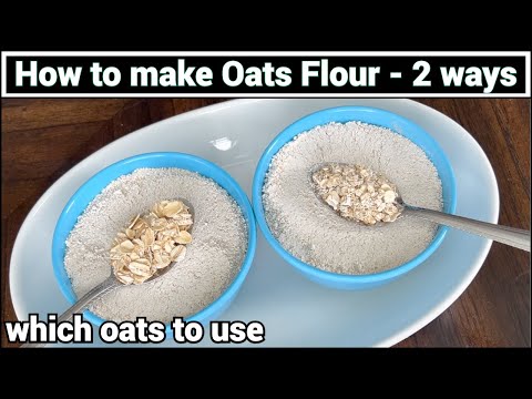 How to make Oats Flour in 2 ways, Which Oats to use, Oats varieties along with Best tips #viral