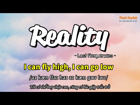 Học tiếng Anh qua bài hát - REALITY - (Lyrics+Kara+Vietsub) - Thaki English