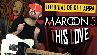 Ca³mo tocar THIS LOVE MAROON 5 Guitarra Tutorial + Tablatura Completo
