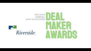The Riverside Company - ACG Cleveland 2022 Deal Maker Award Winner