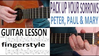 PACK UP YOUR SORROWS - PETER, PAUL &amp; MARY fingerstyle GUITAR LESSON