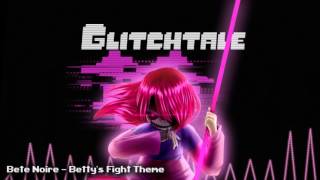 Glitchtale OST - Bete Noire Bettys Fight Theme