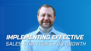 Implementing Effective Sales Strategies for Growth
