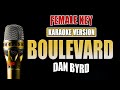 Boulevard - Dan Byrd [ KARAOKE VERSION ] Female Key