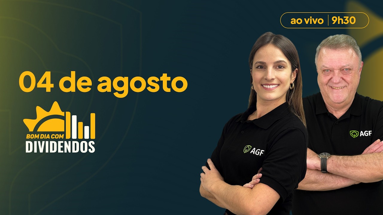 Bom dia com Dividendos [04/08/2026]