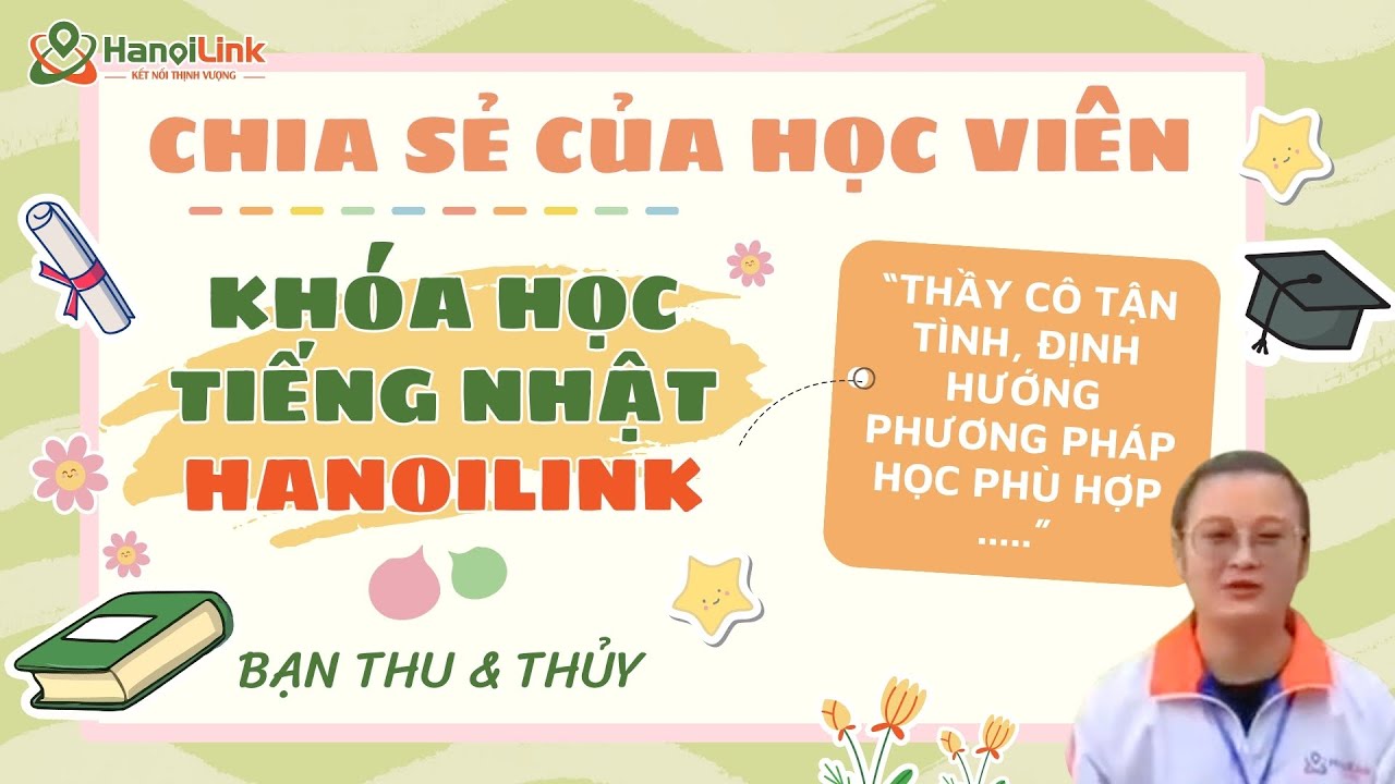 Chia sẻ của học viên về Khóa học tiếng Nhật HanoiLink - bạn Thu và Thủy