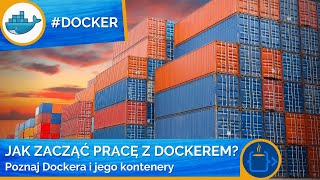 Jak zacząć pracę z Dockerem ▪ Docker #1