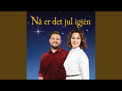 Nå er det jul Igjen