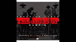 Kendrick Lamar- The Jig Is Up (Dump&#39;n)