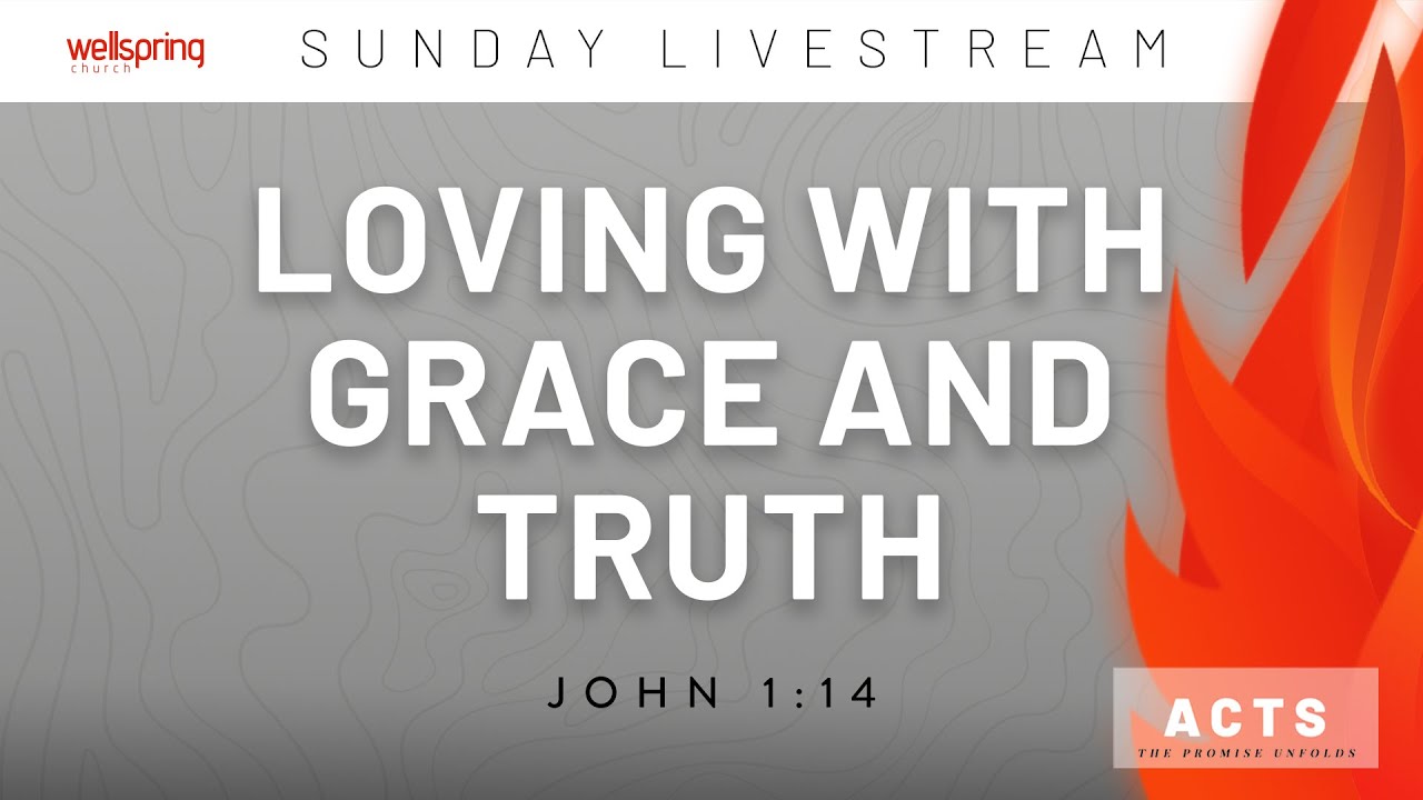 Loving with Grace and Truth