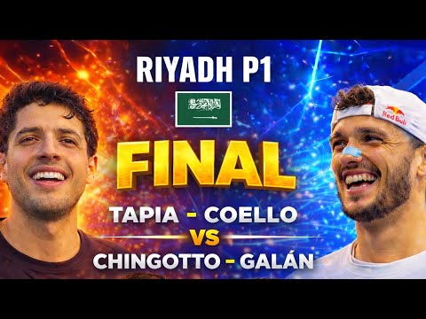 FINAL RIYADH 2026 | TAPIA-COELLO VS CHINGOTTO GALÁN 