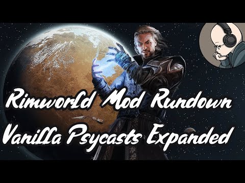 Vanilla Psycasts Expanded - Rimworld Mod Rundown [1.4]