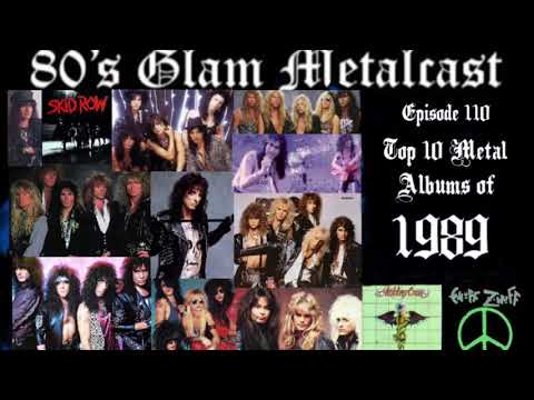 80’s Glam Metalcast - Ep 110 - “Top 10 Metal Albums Of 1989 Discussion”
