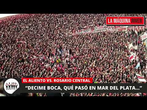 "DECIME BOCA, ¿QUÉ PASÓ EN MAR DEL PLATA...?" (EL ALIENTO DE LOS HINCHAS DE RIVER 🆚 ROSARIO CENTRAL)