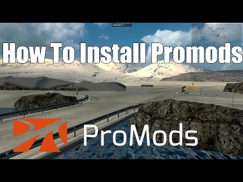 How to install Promods for Euro Truck Simulator 2 2.16 | ANY VERSION!!!!!