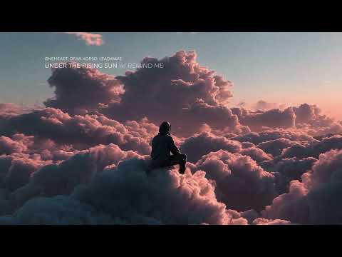 Øneheart, remind me, leadwave, Dean Korso – under the rising sun