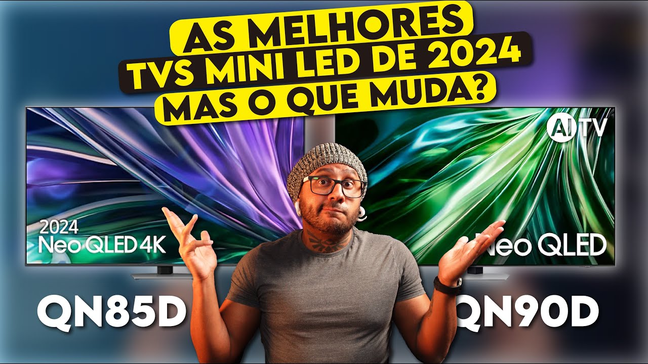 Comparativo TV NEO QLED SAMSUNG QN85D ou QN90D? Saiba o que muda e QUAL COMPRAR!