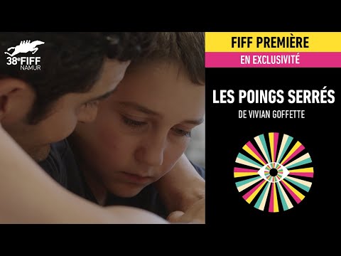LES POINGS SERRES de Vivian Goffette - Bande-annonce - FIFF Première du FIFF Namur 2023