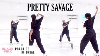 PRACTICE BLACKPINK - Pretty Savage - Dance Tutoria