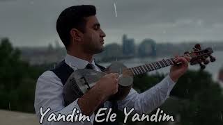 Yandim Ele Yandim  Kənan Əliyev Tar da super ifa