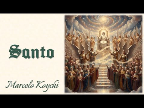 Santo, Santo, Santo É - Marcelo Koychi