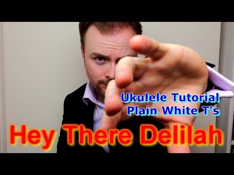 Hey There Delilah - Plain White T's (Ukulele Tutorial)