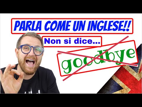 ENOUGH! Stop saying GOODBYE! Speak like AN ENGLISHMAN!