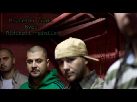 Profethu feat Byga - Ridicati mainile (2005)