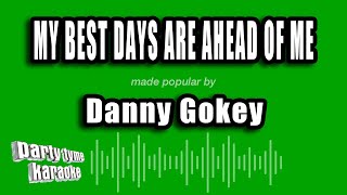 Danny Gokey - My Best Days Are Ahead of Me (Karaoke Version)