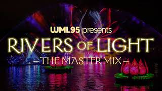 Rivers of Light: The Master Mix