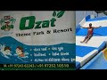 OZAT Water Park 🏞️ - ઓજત વોટરપાર્ક. જુનાગઢ - મેંદરડા હાઇવ