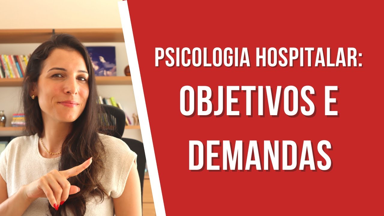 Objetivos e demandas do psicólogo hospitalar