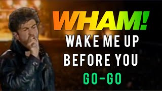 Wham! - Wake Me Up Before You Go Go (The Final 1986)