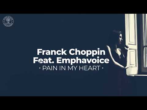 Franck Choppin Feat. Emphavoice - Pain In My Heart