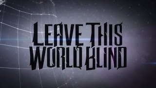 Leave This World Blind - Index Of Refraction (Official Lyric Video)
